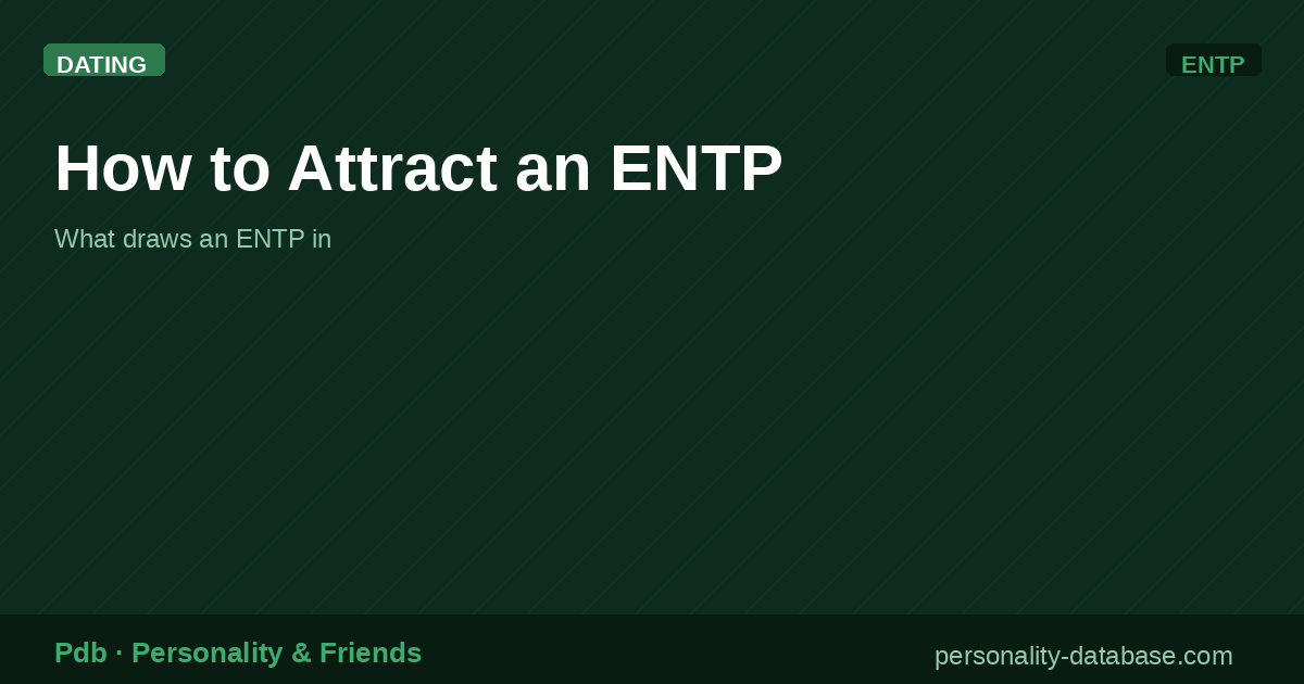 How to Attract an ENTP