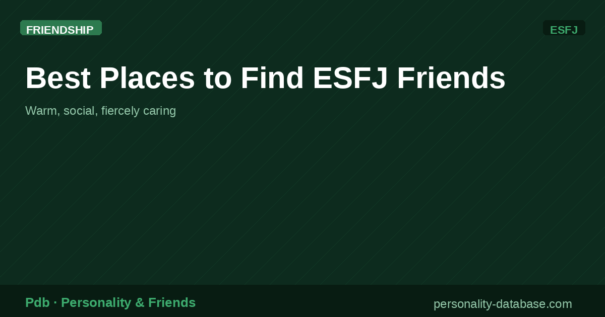 Best Places to Find ESFJ Friends